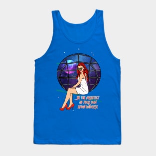 Be The Architect Of Your Own Damn Universe Tank Top